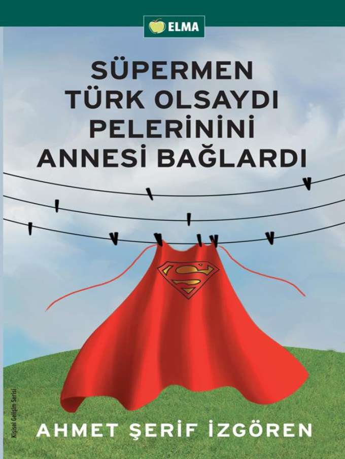 Süpermen Türk Olsaydı Pelerinini Annesi Bağlardı kapağı