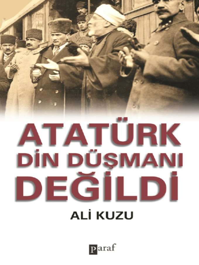 Atatürk Din Düşmanı Değildi kapağı