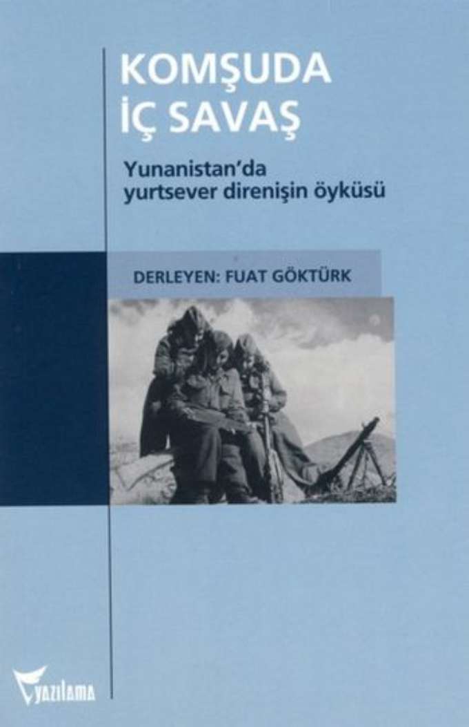 Komşuda İç Savaş (Yunanistan'da Yurtsever Direnişin Öyküsü) kapağı