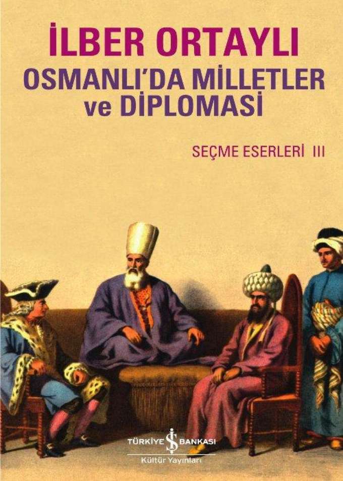 Osmanlı'da Milletler Ve Diplomasi kapağı