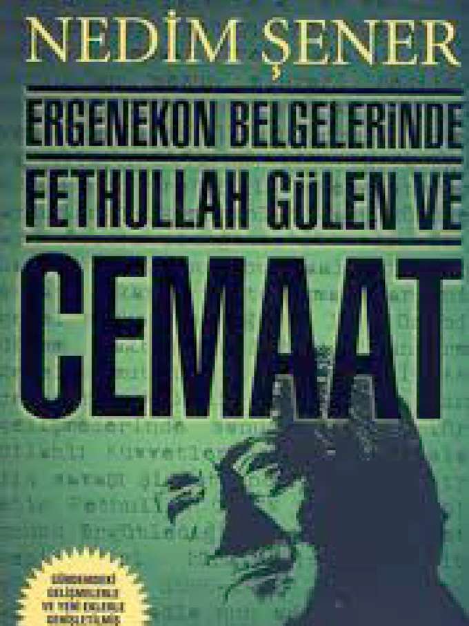 Ergenekon Belgelerinde Fethullah Gülen ve Cemaat kapağı